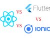 Desenvolvimento Mobile: React Native, Flutter ou Ionic?