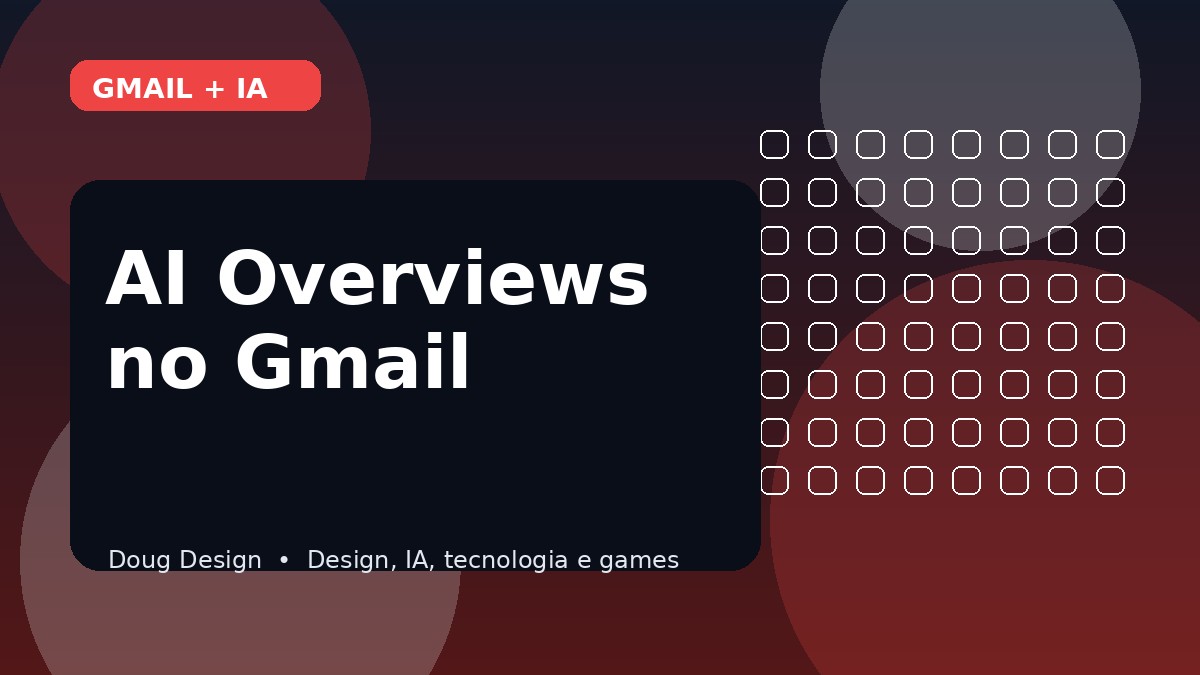 AI Overviews na busca do Gmail: como usar e quando vale a pena