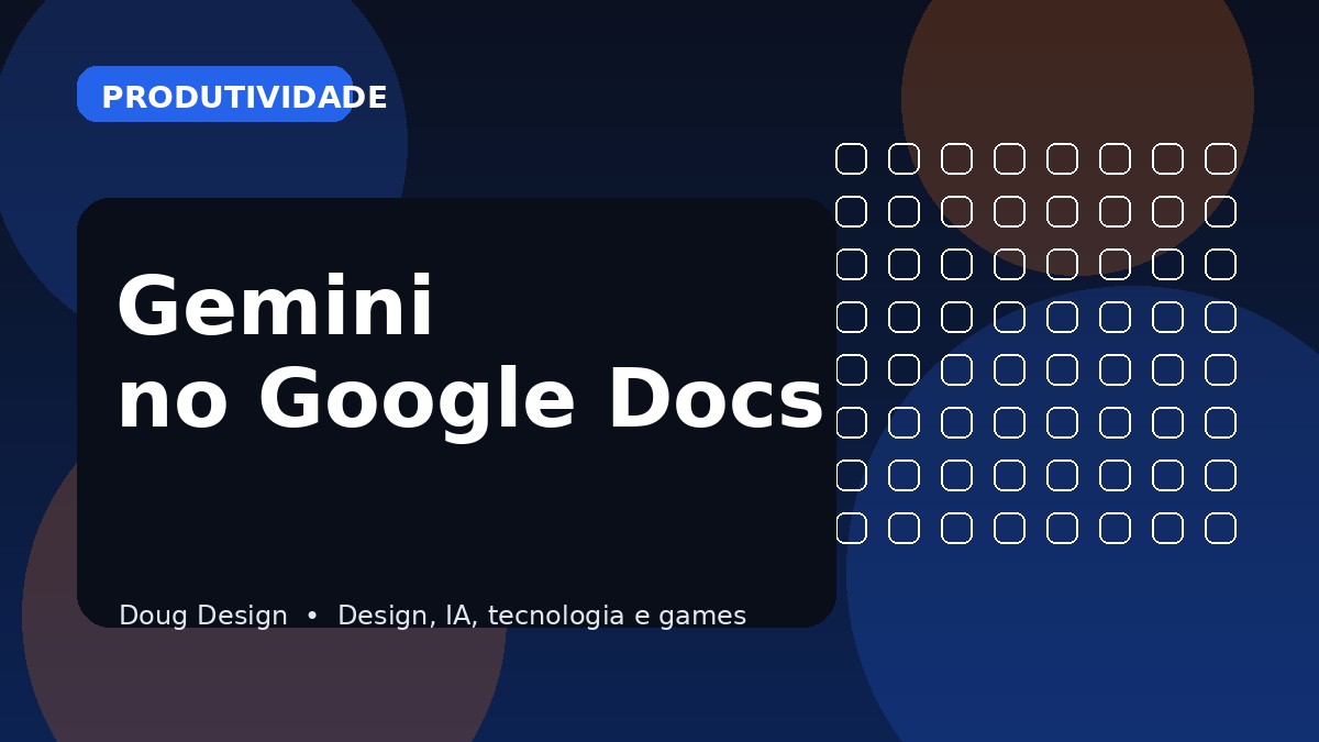 Gemini no Google Docs em 2026: da pagina em branco ao rascunho completo