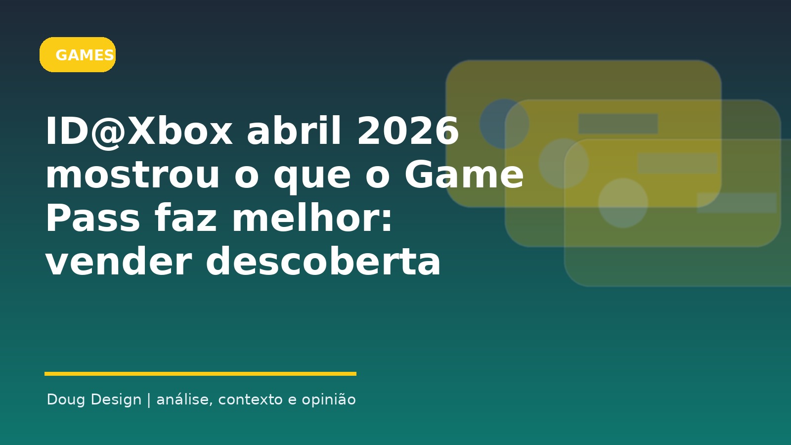 Imagem de capa editorial sobre ID@Xbox Showcase abril 2026 Game Pass
