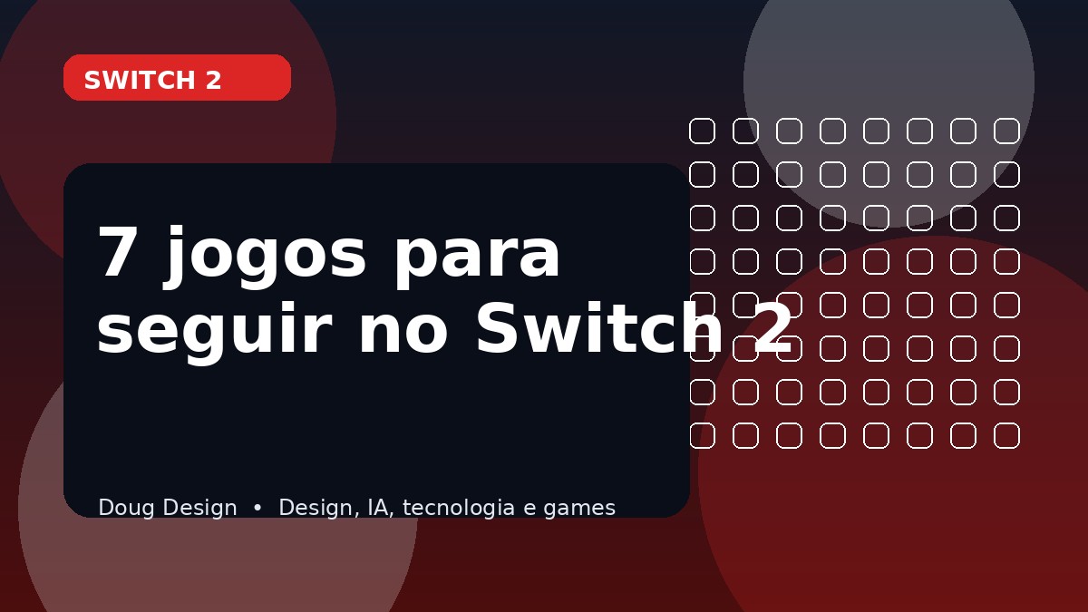 Nintendo Switch 2 em abril de 2026: 7 jogos que merecem entrar na sua lista