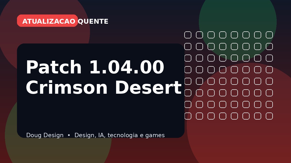 Patch 1.04.00 de Crimson Desert: o que mudou em dificuldade, inventario e desempenho