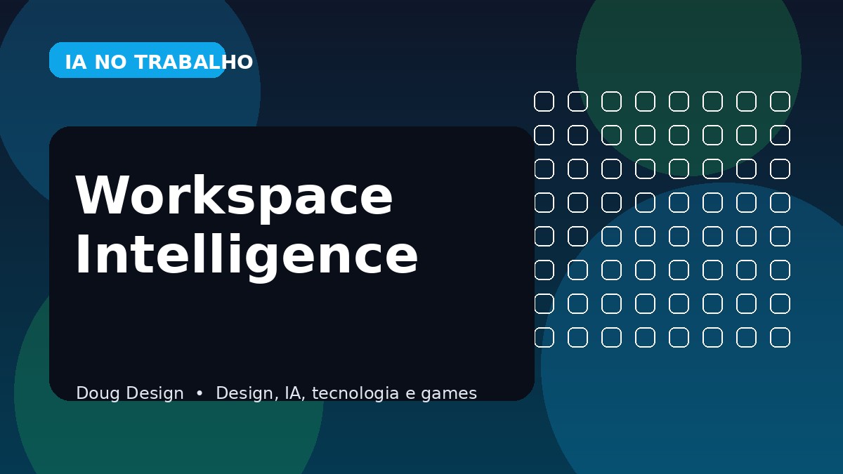 Workspace Intelligence: o que muda no Google Workspace a partir de 22 de abril de 2026